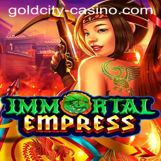 Exploring the Enchanting World of 'ImmortalEmpress' and the Marvels of GoldCity Casino