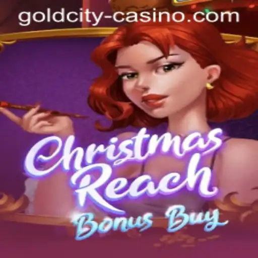 ChristmasReachBonusBuy: An Exhilarating Adventure at GoldCity Casino